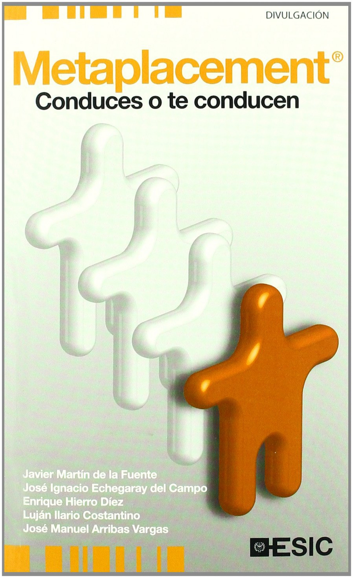 METAPLACEMENT. CONDUCES O TE CONDUCEN