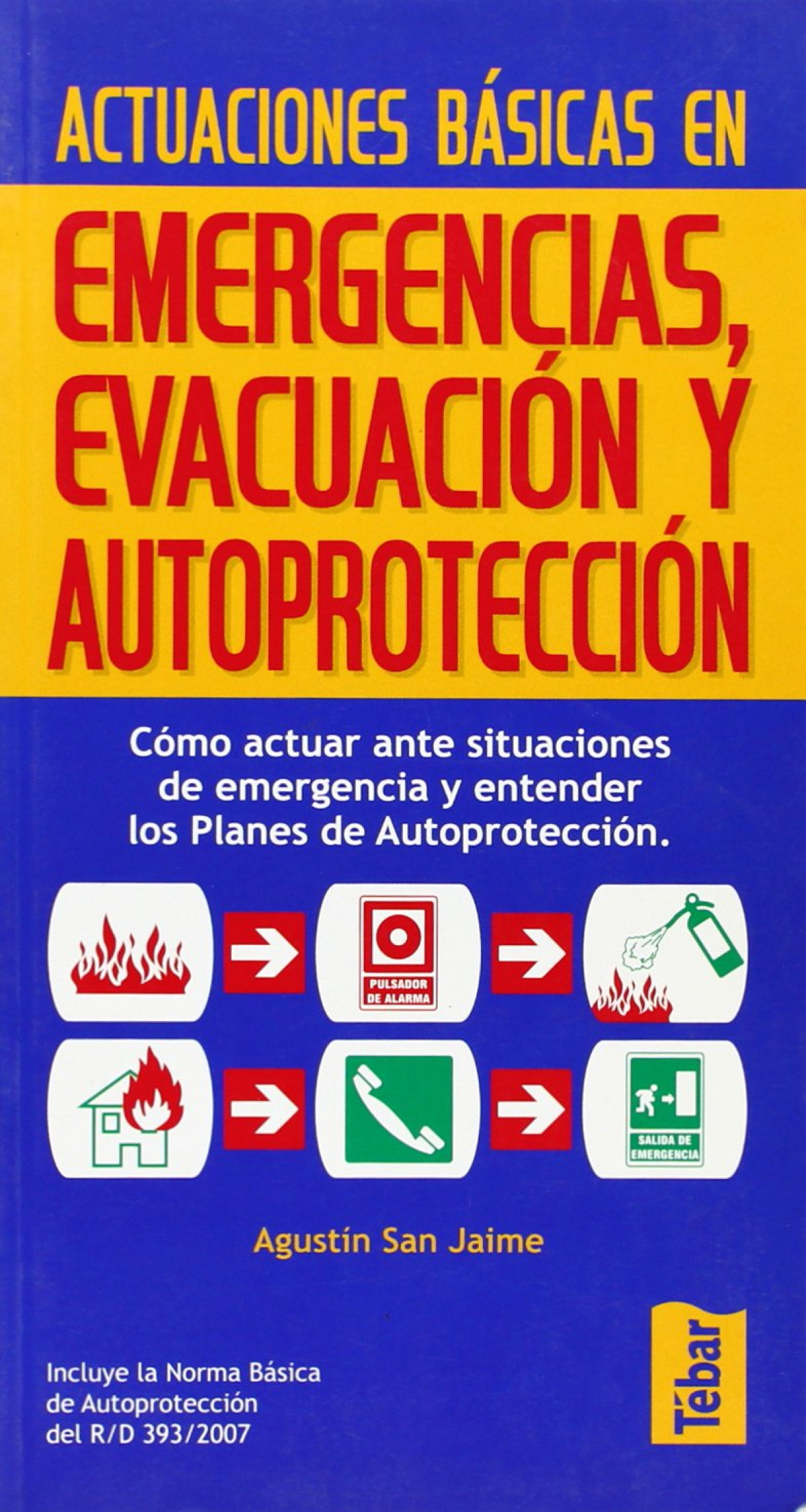Actuaciones básicas en emergencias, evacuación y autoprotección - San Jaime, Agustín