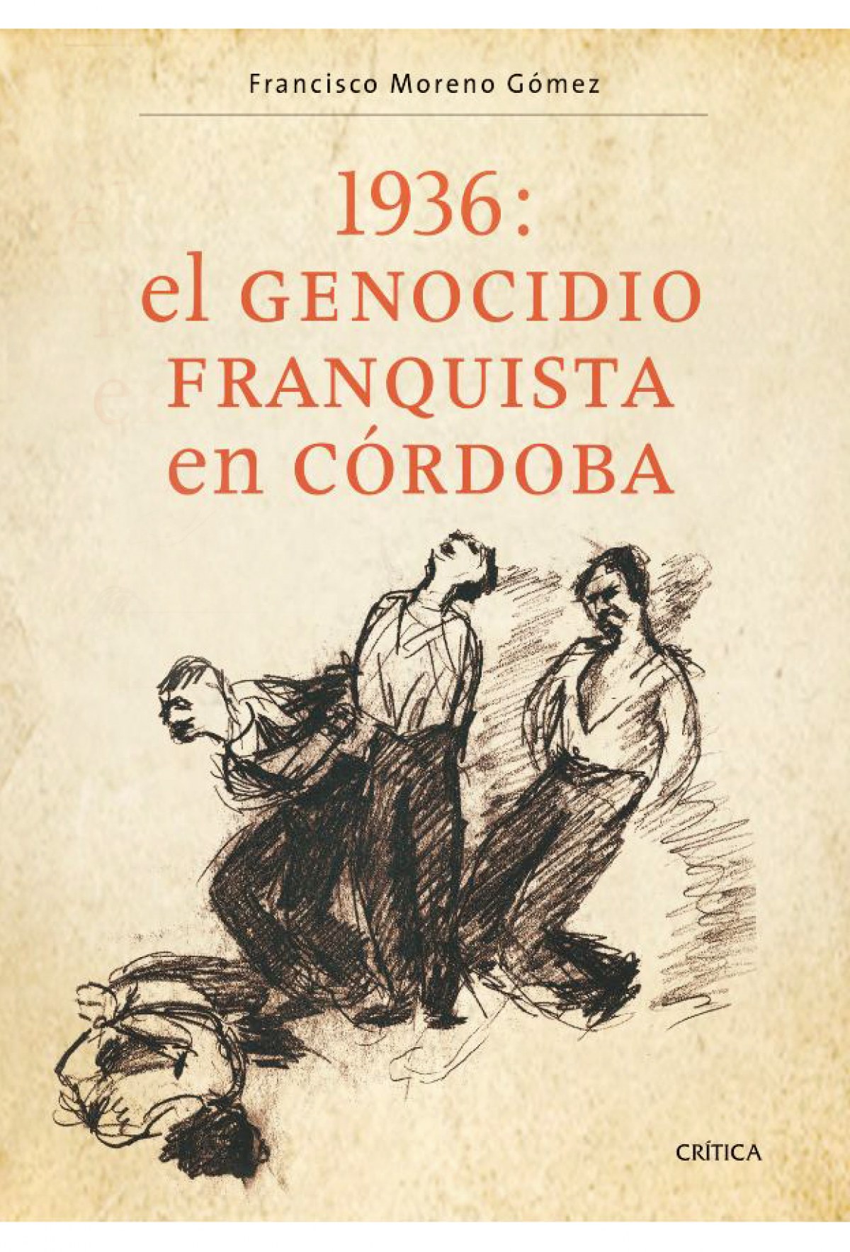 1936: El genocidio franquista en Córdoba - Francisco Moreno Gómez