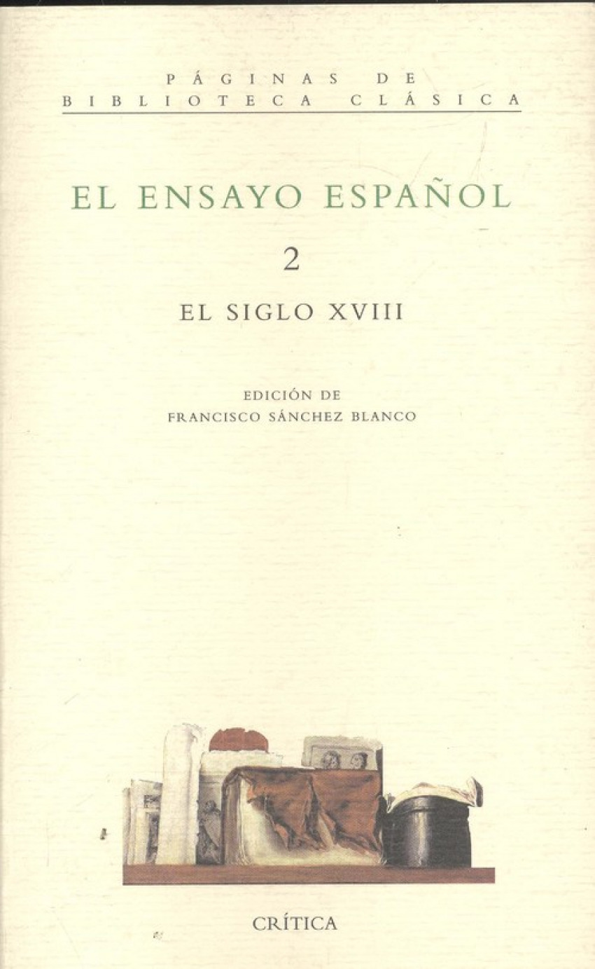 El ensayo español. 2. El siglo XVIII - Francisco Sánchez Blanco