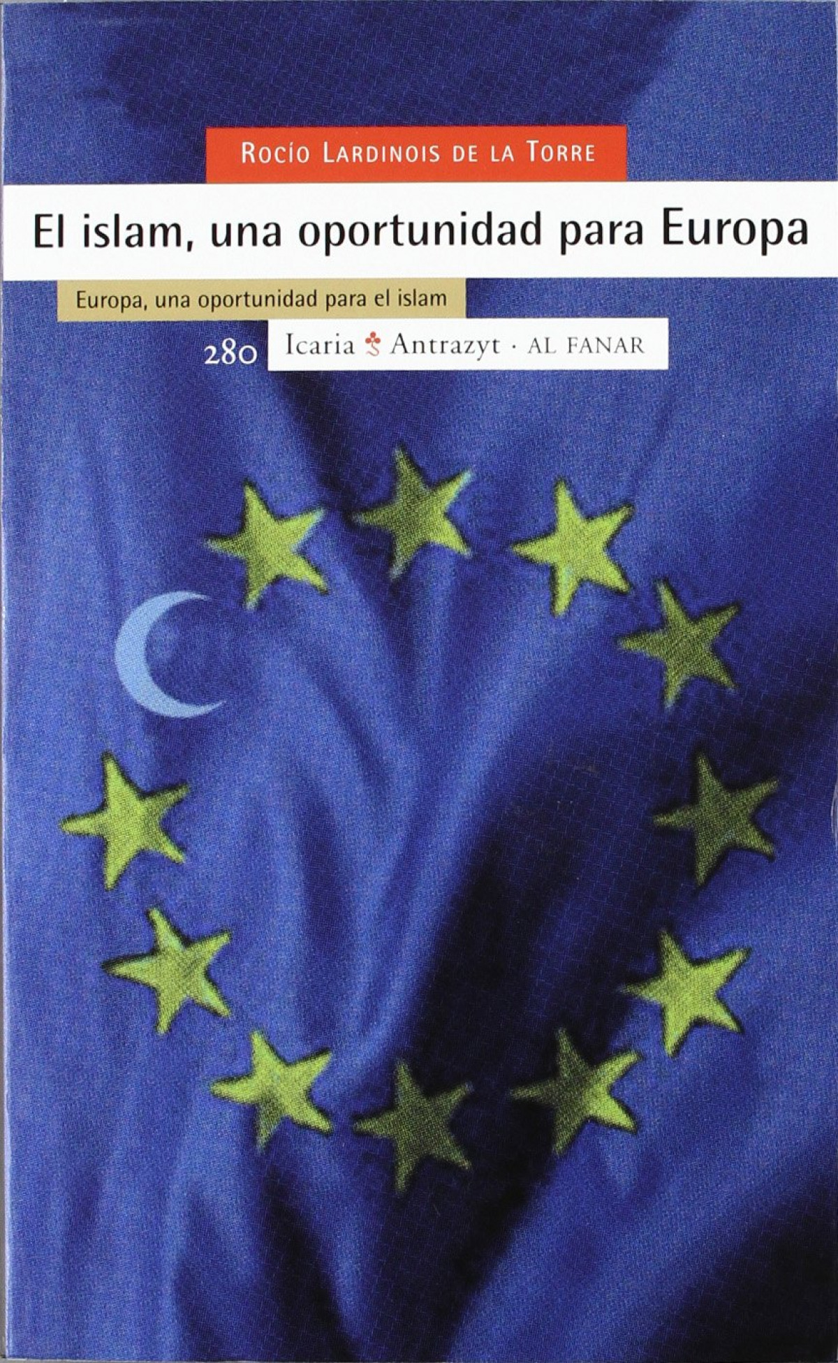 Islam, el  una oportunidad para europa - Lardinois, Rocio