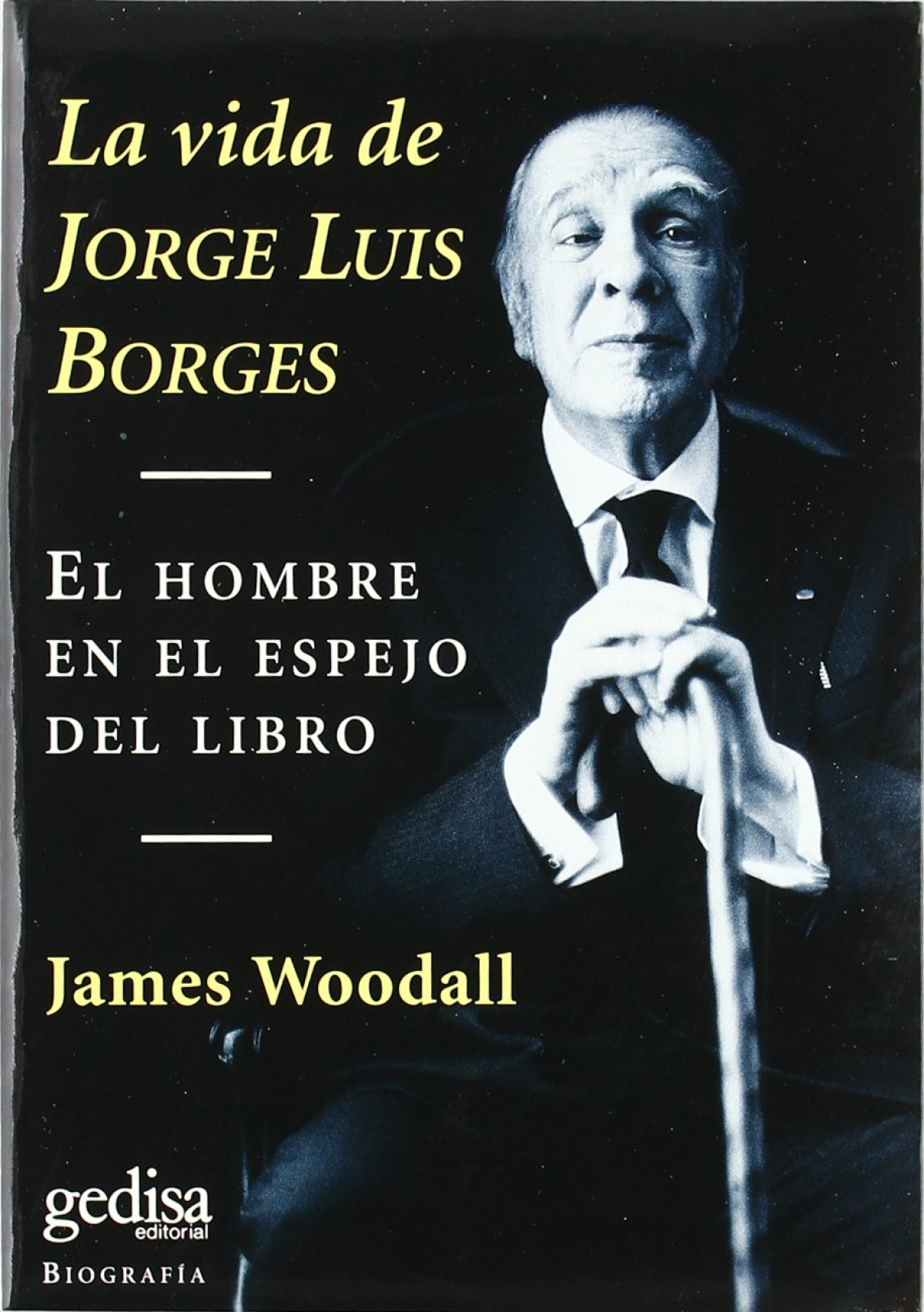 piloto Reparador Extinto La vida de Jorge Luis Borges. El hombre en el espejo del libro - Librería  María Zambrano