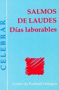 SALMOS DE LAUDES: DIAS LABORABLES