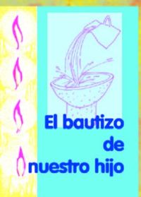 El bautizo de nuestro hijo