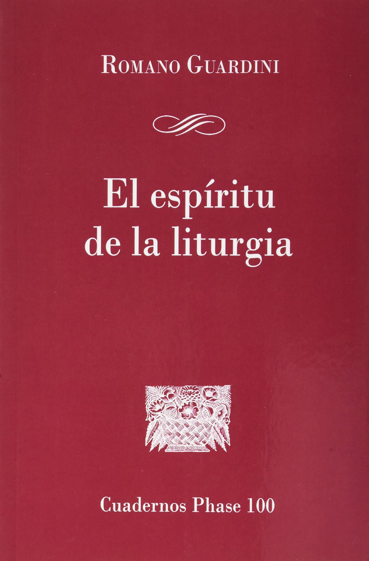 El espÍritu de la liturgia - Romano, Guardini