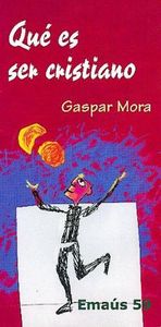 Que es ser cristiano - Mora, Gaspar