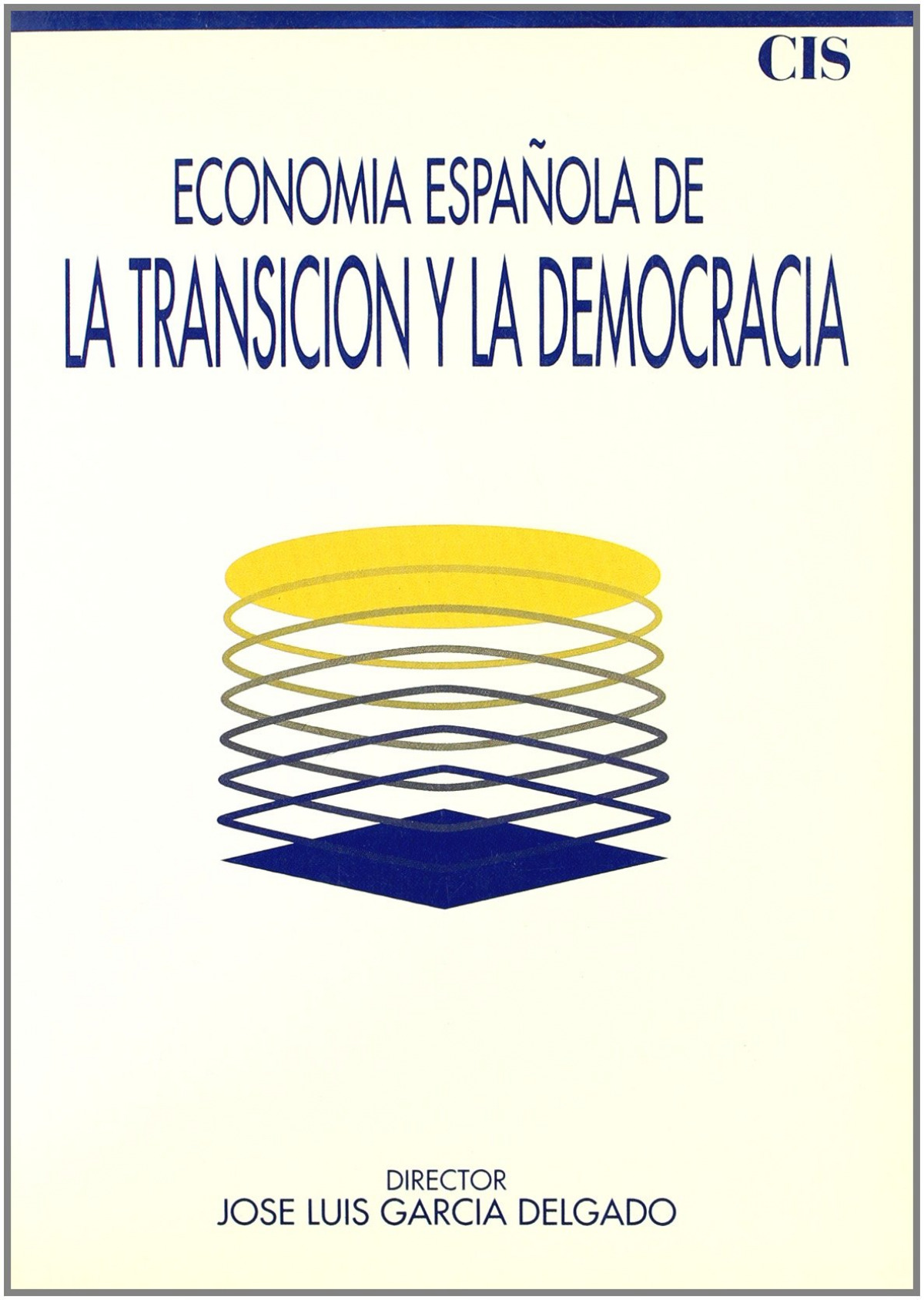 Economia espaÑola transicion - Garcia, Adolfo