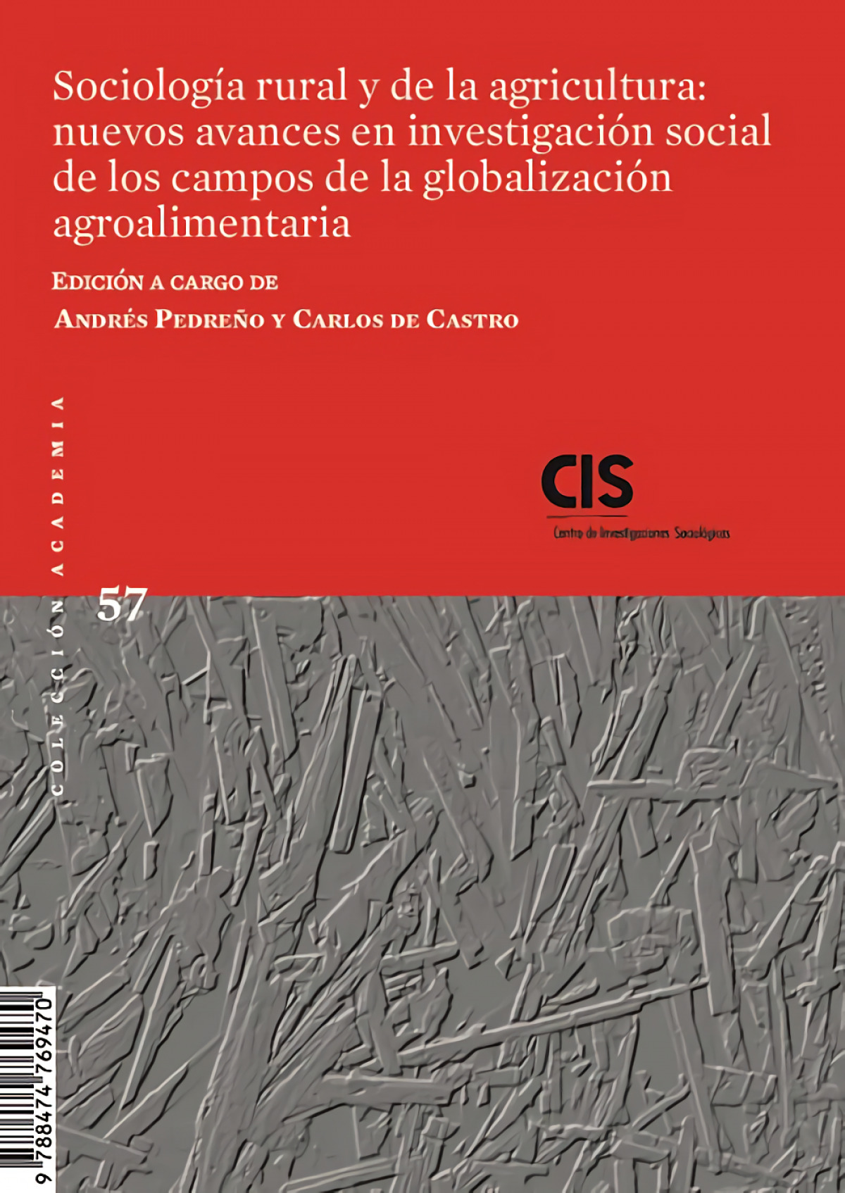 Sociolog�a rural y de la agricultura: nuevos avances en investigaci�n social de los campos de la globalizaci�n agroalimentaria