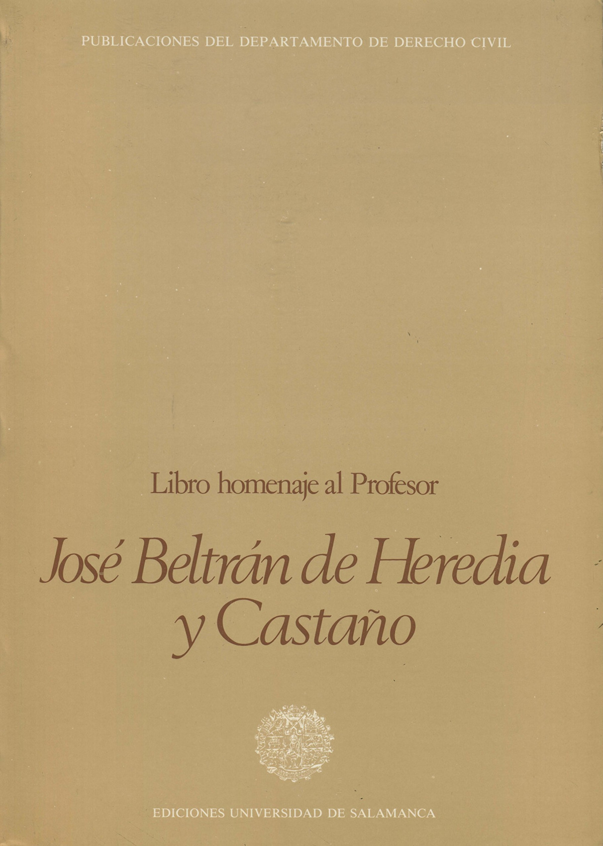 Estudios de Derecho Civil. Homenaje al Dr. J.Beltrán de Heredia y Cast - Vv.Aa.