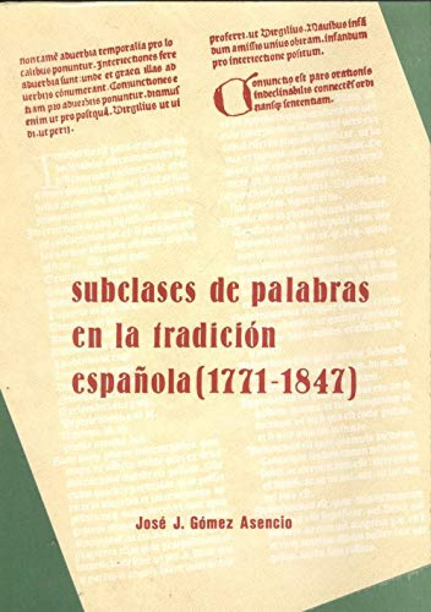 Subclases de palabras en la tradicion espaÑola (1771- 1847) - Gomez Asencio, Jose J.