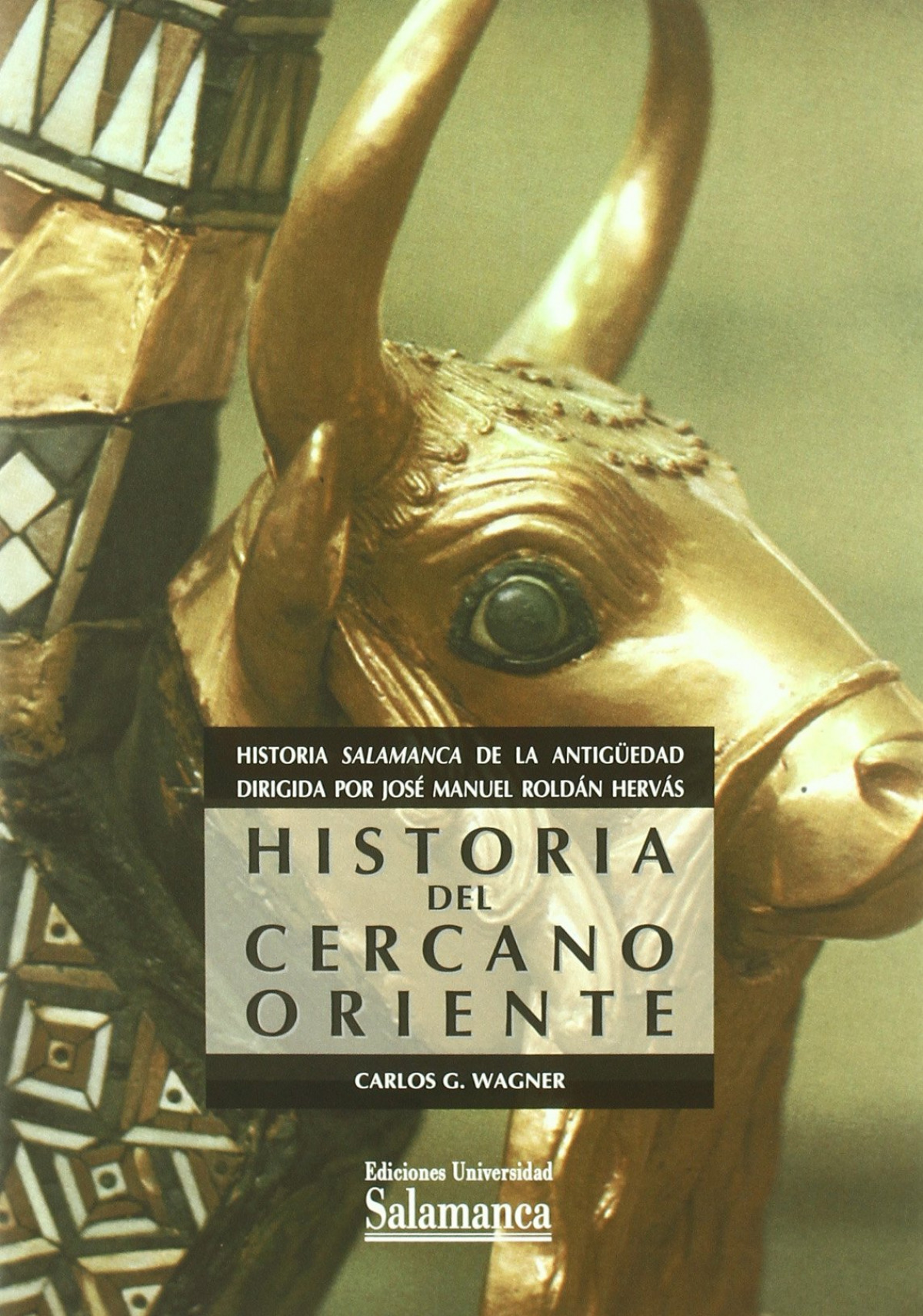 Historia del Cercano Oriente Historia Salamanca de la Antigüedad dirig - Wagner, Carlos G.