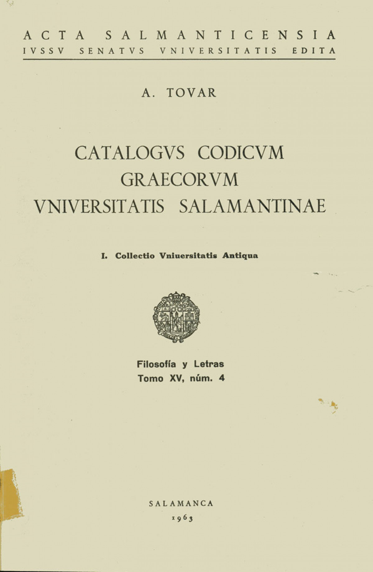 Catalogos codicum graecorum universitatis salmantinae.i. col - Tovar, Antonio