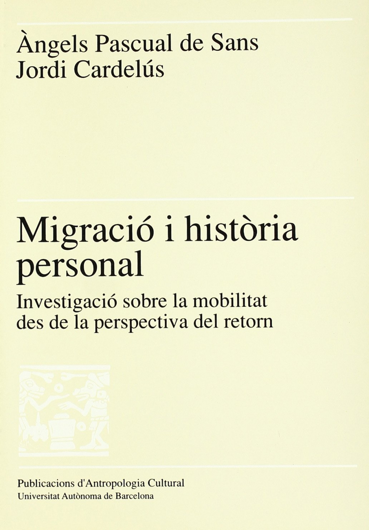Migració i història personal: investigació sobre la mobilita - Cardelús, Jordi/ Pascual de Sans, Angels