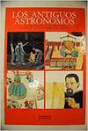 Los antiguos astr�nomos El hombre y el cosmos