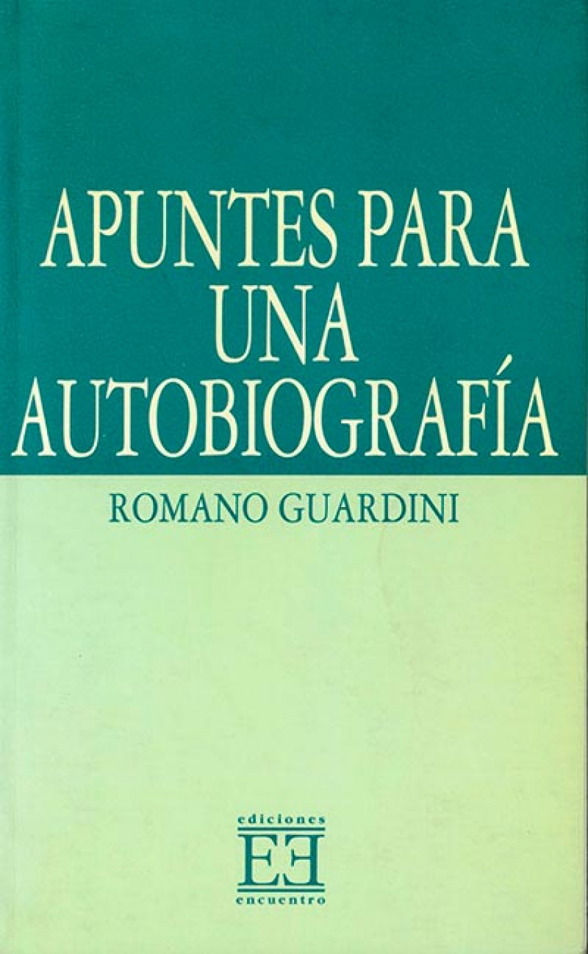 Apuntes para una autobiografia - Guardini, Romano