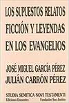 Los supuestos relatos ficci�n y leyendas en los Evangelios