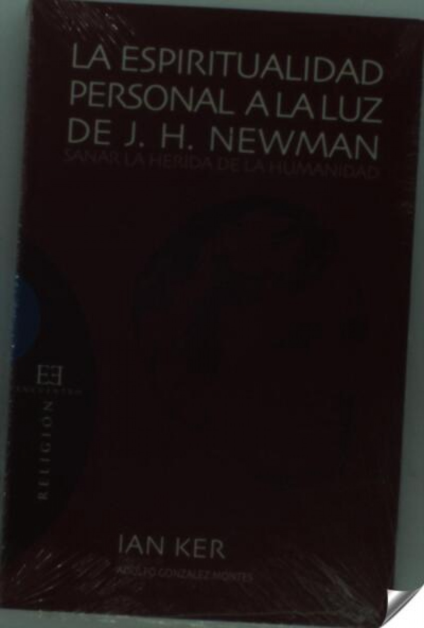 Espiritualidad personal a la luz de j.h. newman.sanar la her - Ker, Ian