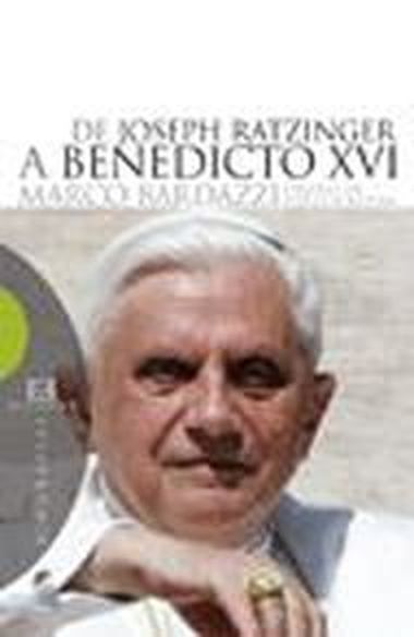 De joseph Ratzinger a Benedicto XVI - Bardazzi, Marco