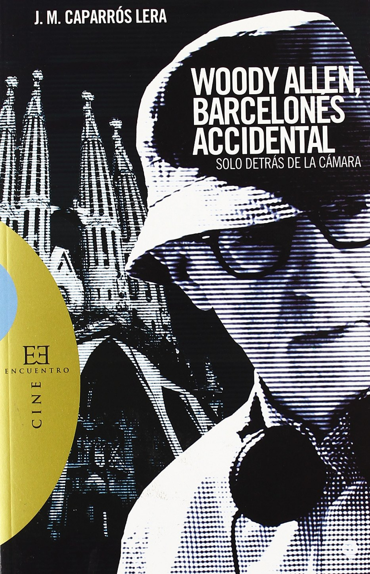 Woody Allen, barcelonés accidental - Caparrós Lera, J,M,