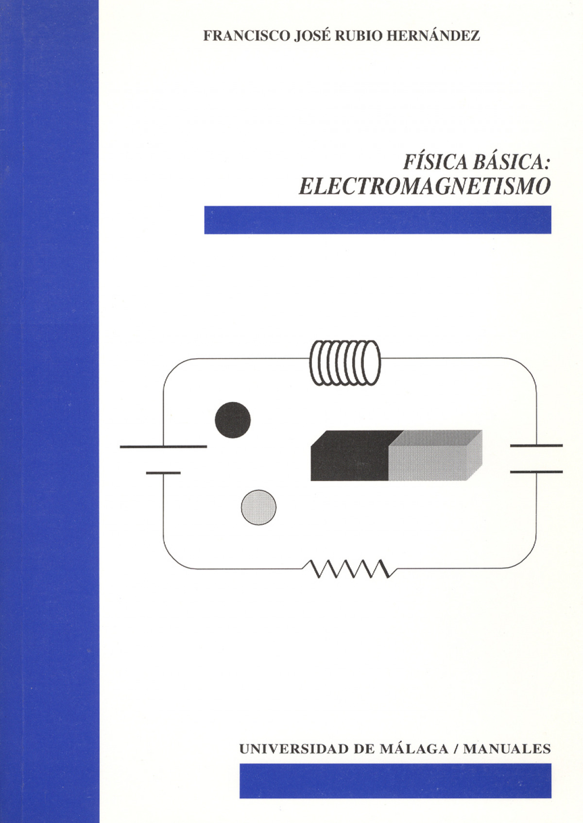 Física básica: Electromagnetismo - Rubio Hernández, Francisco José.