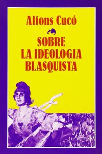 Sobre la ideología blasquista - Cucó Giner, Alfons