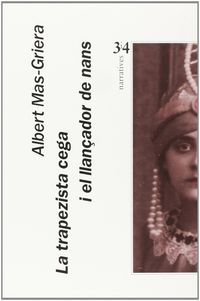 La trapezista cega i el llan�ador de nans