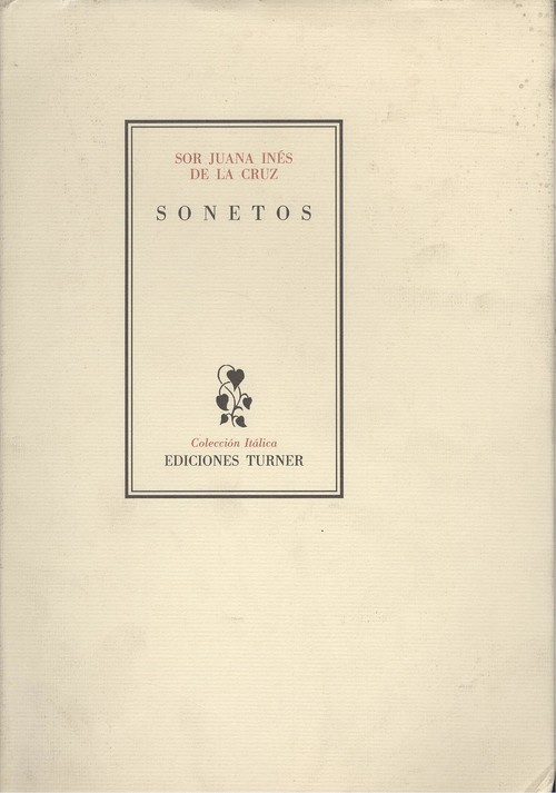 Sonetos - Juana Ines De La Cruz