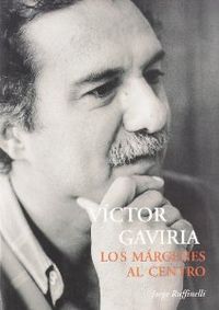 VICTOR GAVIRIA MARGENES AL CENTRO