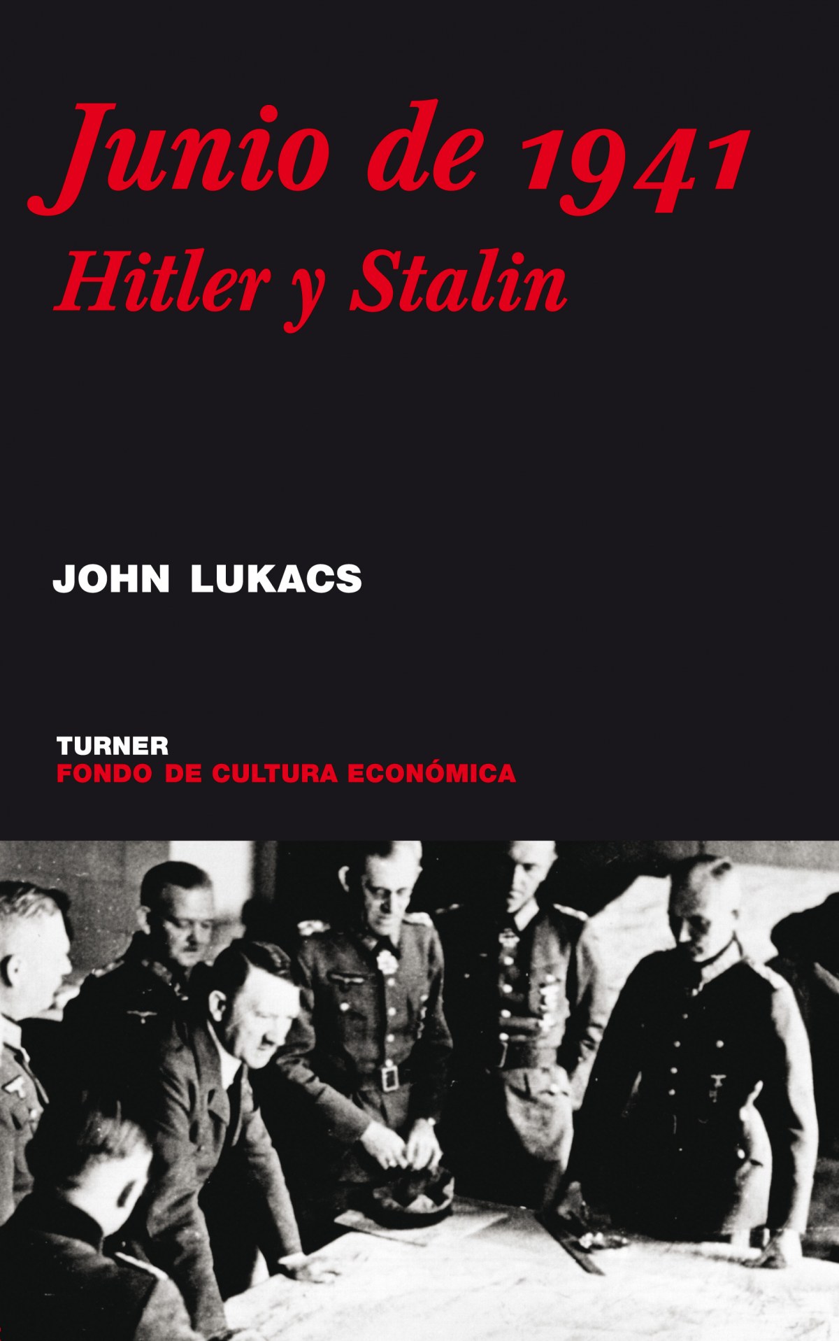 Junio de 1941 Hitler y stalin - Lukacs, John