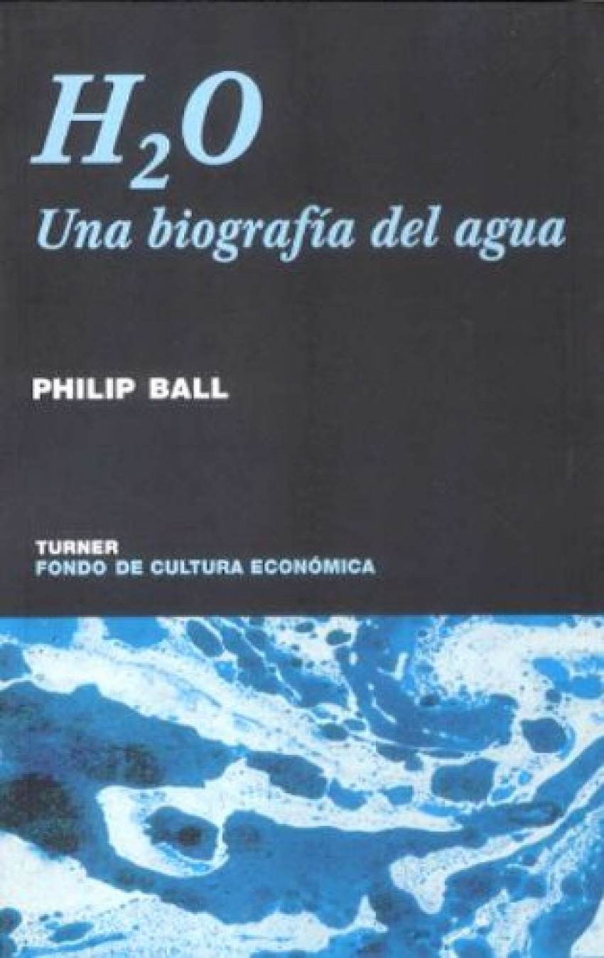 H2o Biografía del agua - Ball,Philip