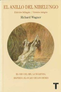 Anillo del nibelungo wagner, richard - Wagner, Richard
