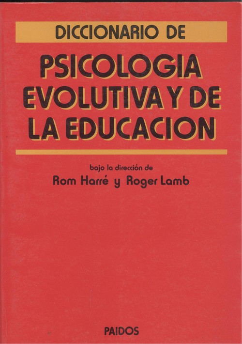 Diccionario de psicologia evolutiva y de la educacion (rusti - Rom Harre / Roger Lamb