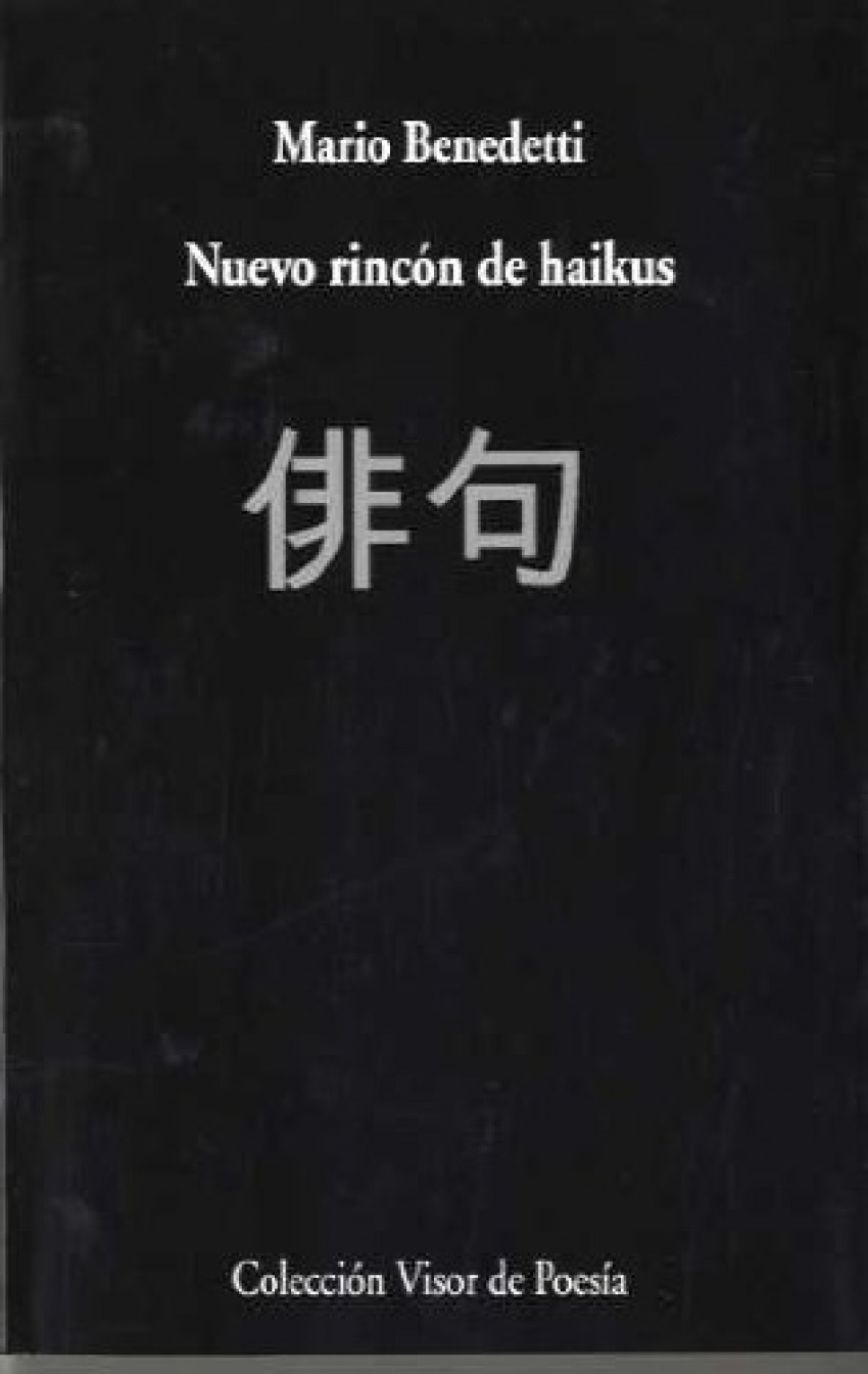 Nuevo rincón de haikus - Benedetti, Mario
