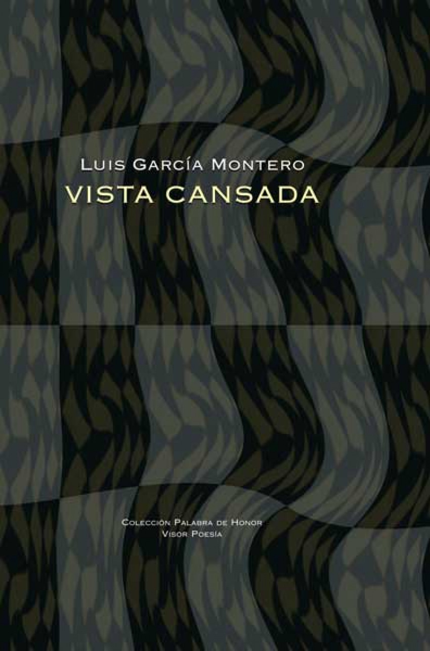 Vista cansada - García Montero, Luís