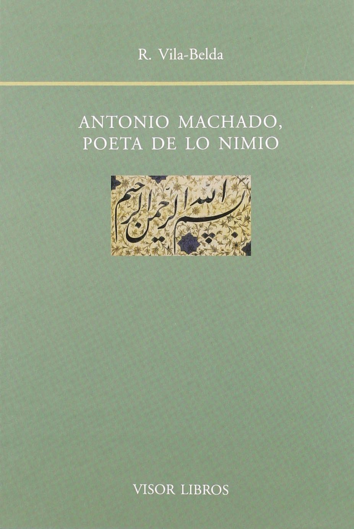 Antonio machado poeta de lo nimio - Vila, Reyes