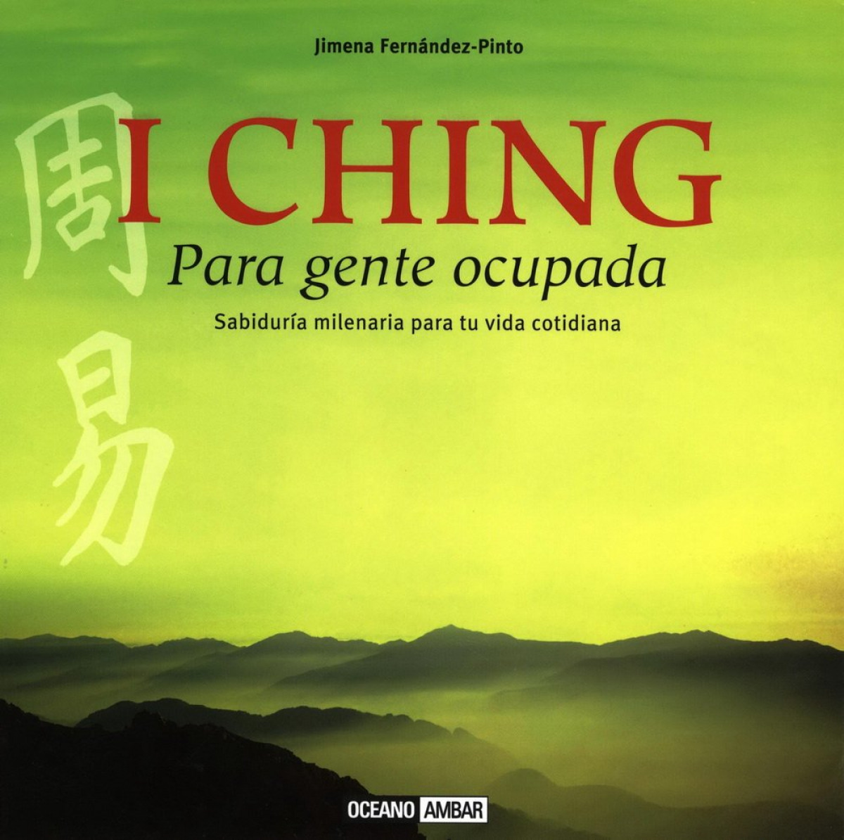 I Ching para gente ocupada - Fernandez Pinto, Jimena