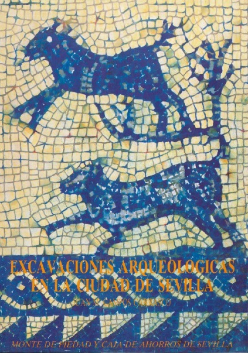 Excavaciones en la ciudad de Sevilla : el origen prerromano
