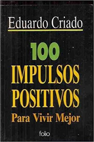 100 impulsos positivos para vivir mejor
