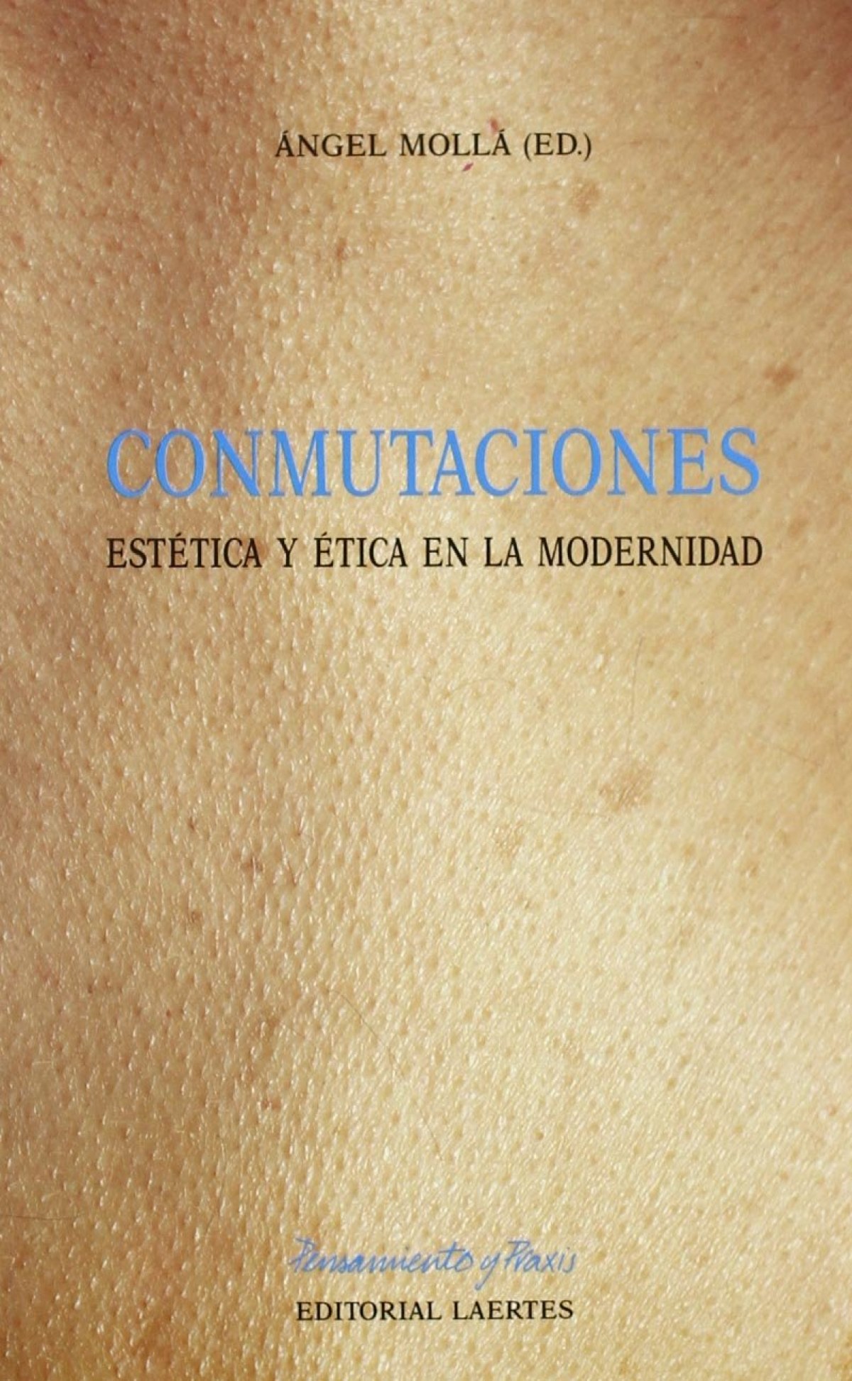 Conmutaciones. estetica y etica en la moderni - Castro Borrego, F.