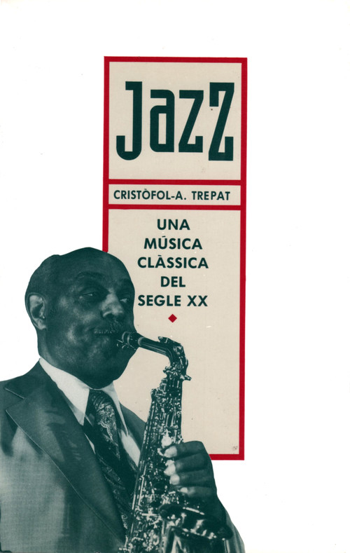 Jazz Una música clàssica del segle XX - Trepat, Cristofol A.