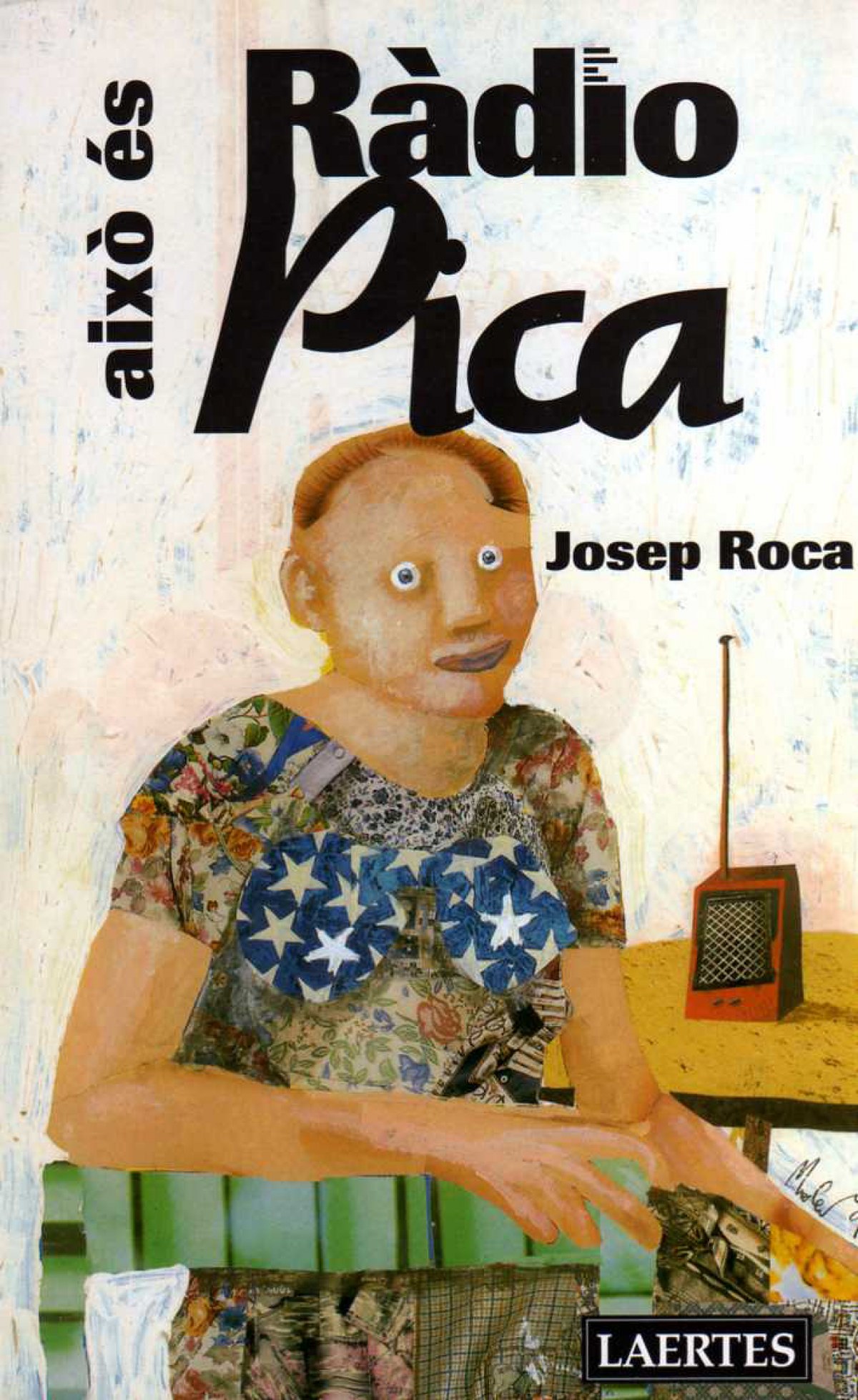 Això és Ràdio Pica - Roca, Josep