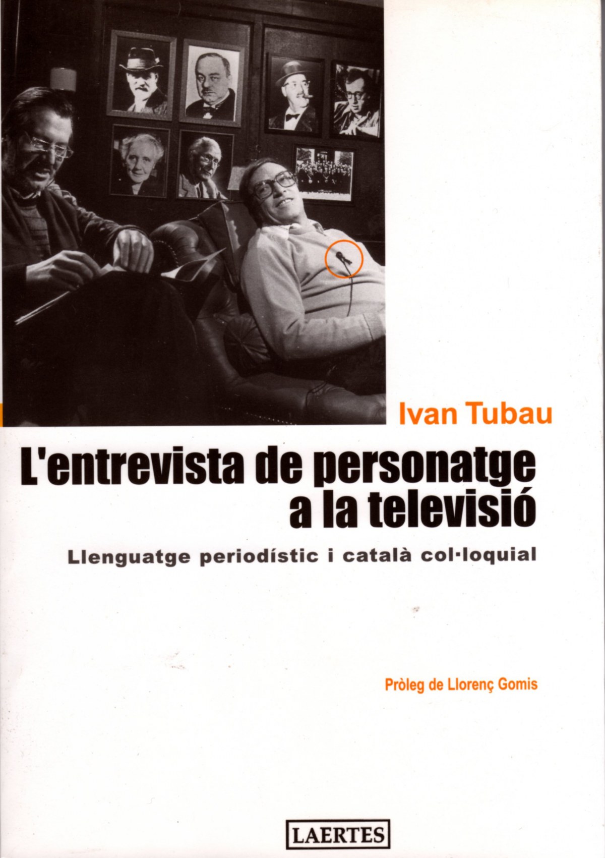 L'entrevista de personatge a la televisió LLenguatge period­stic i cat - Tubau, Ivan
