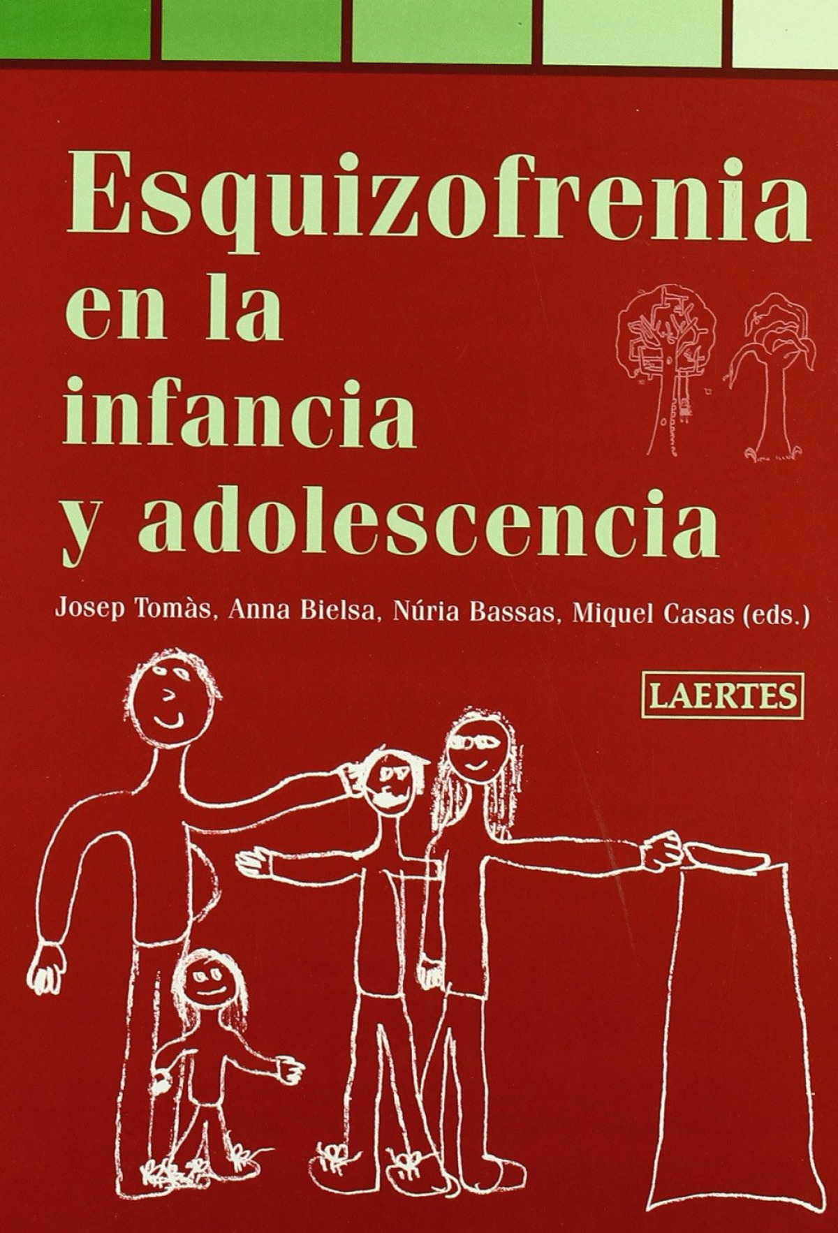 Esquizofrenia en la infancia y adolescencia - Tomas, J/ Casals, Miquel