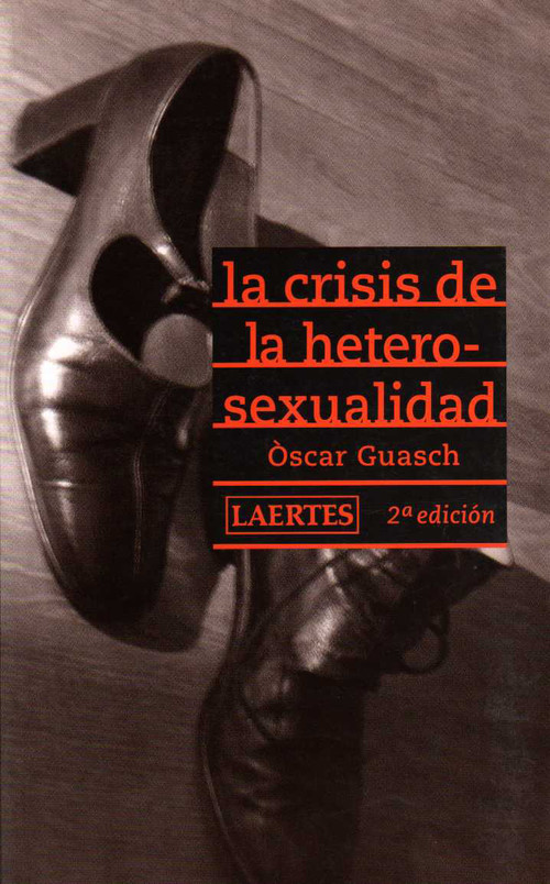 Crisis de la heterosexualidad, la - Guasch, Oscar