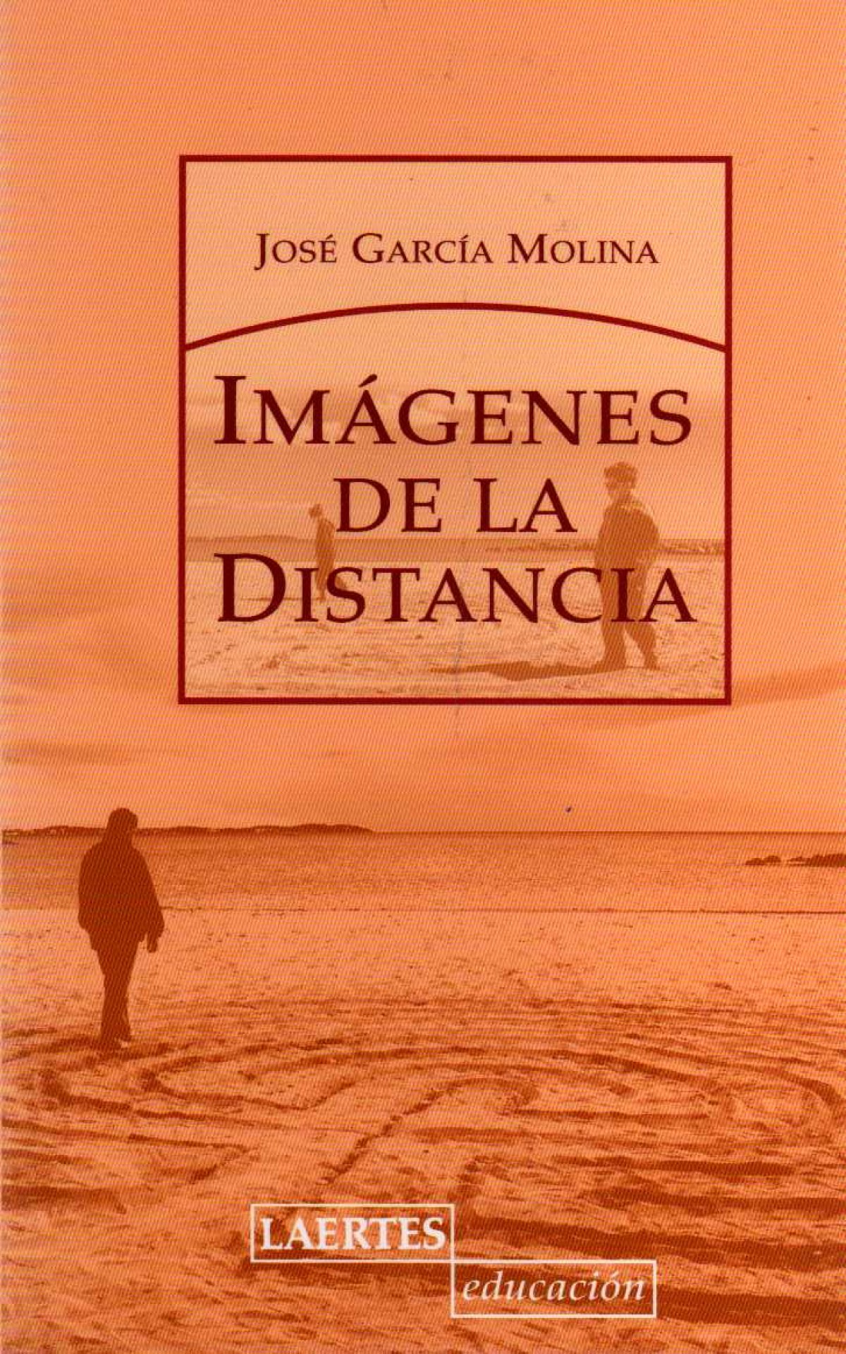 Imagenes de la distancia - Garcia Molina, Jose