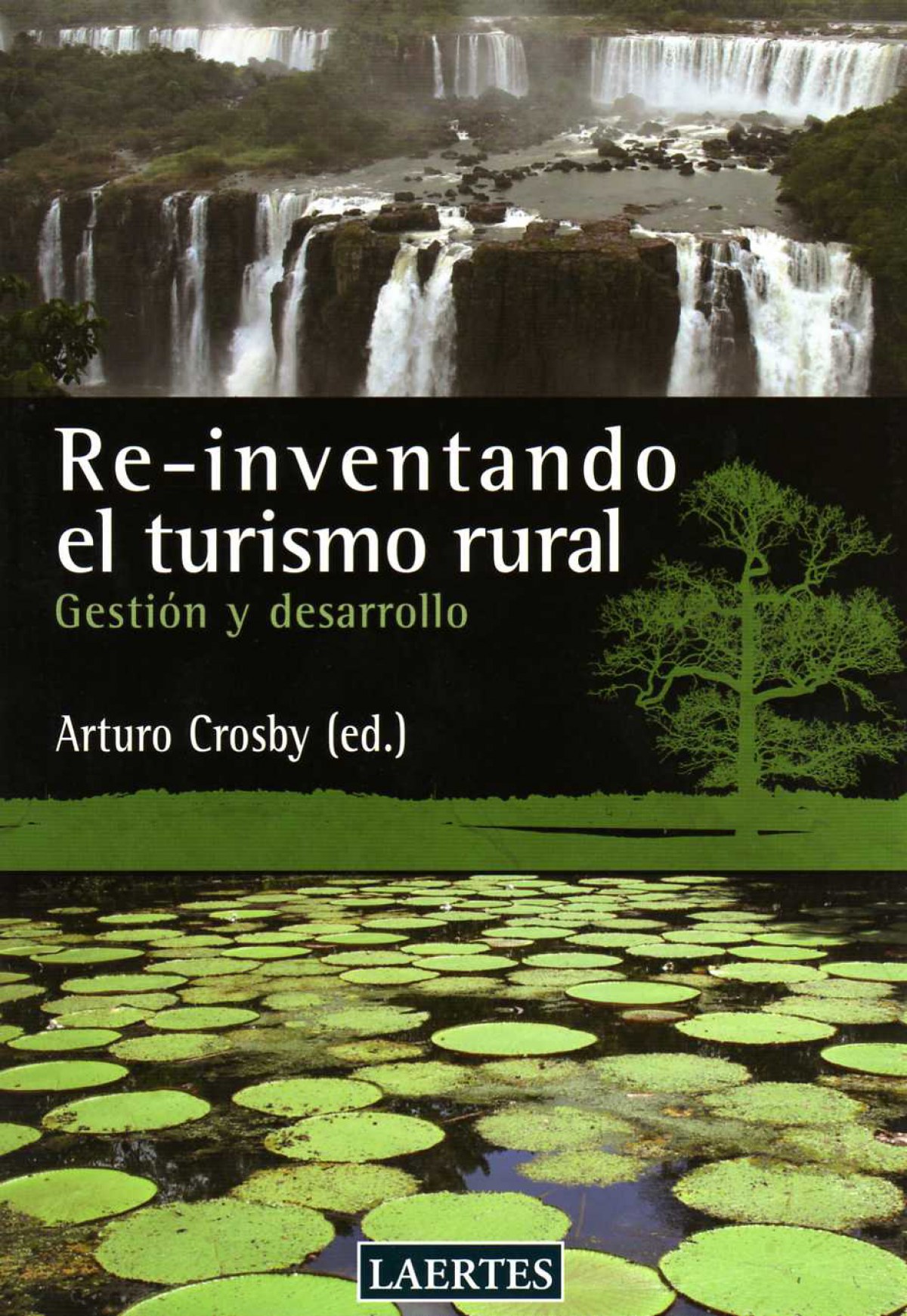Reinventando el turismo rural: gestion y desarrollo - Crosby Perea, Arturo
