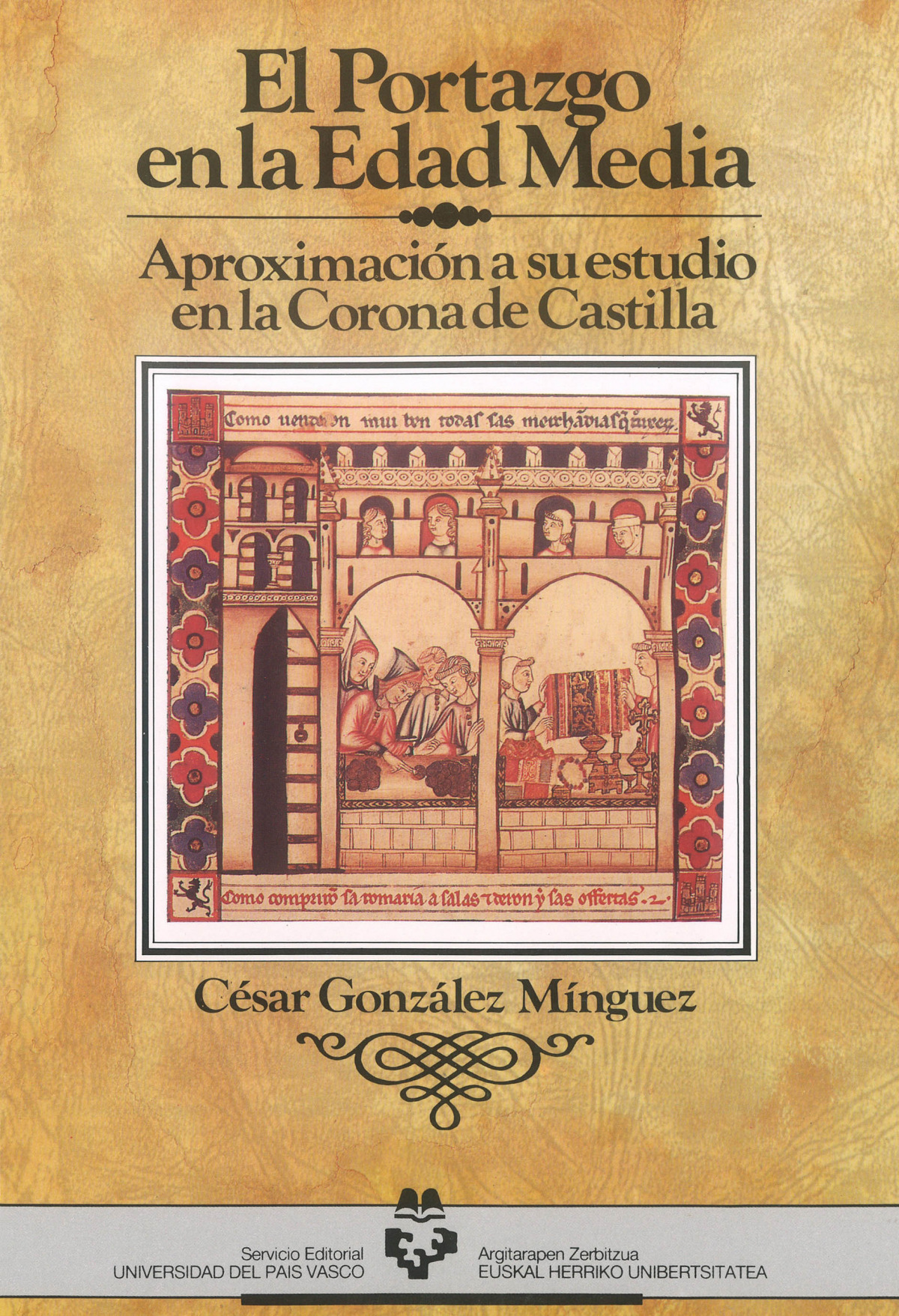El portazgo en la Edad Media. Aproximaci�n a su estudio en l