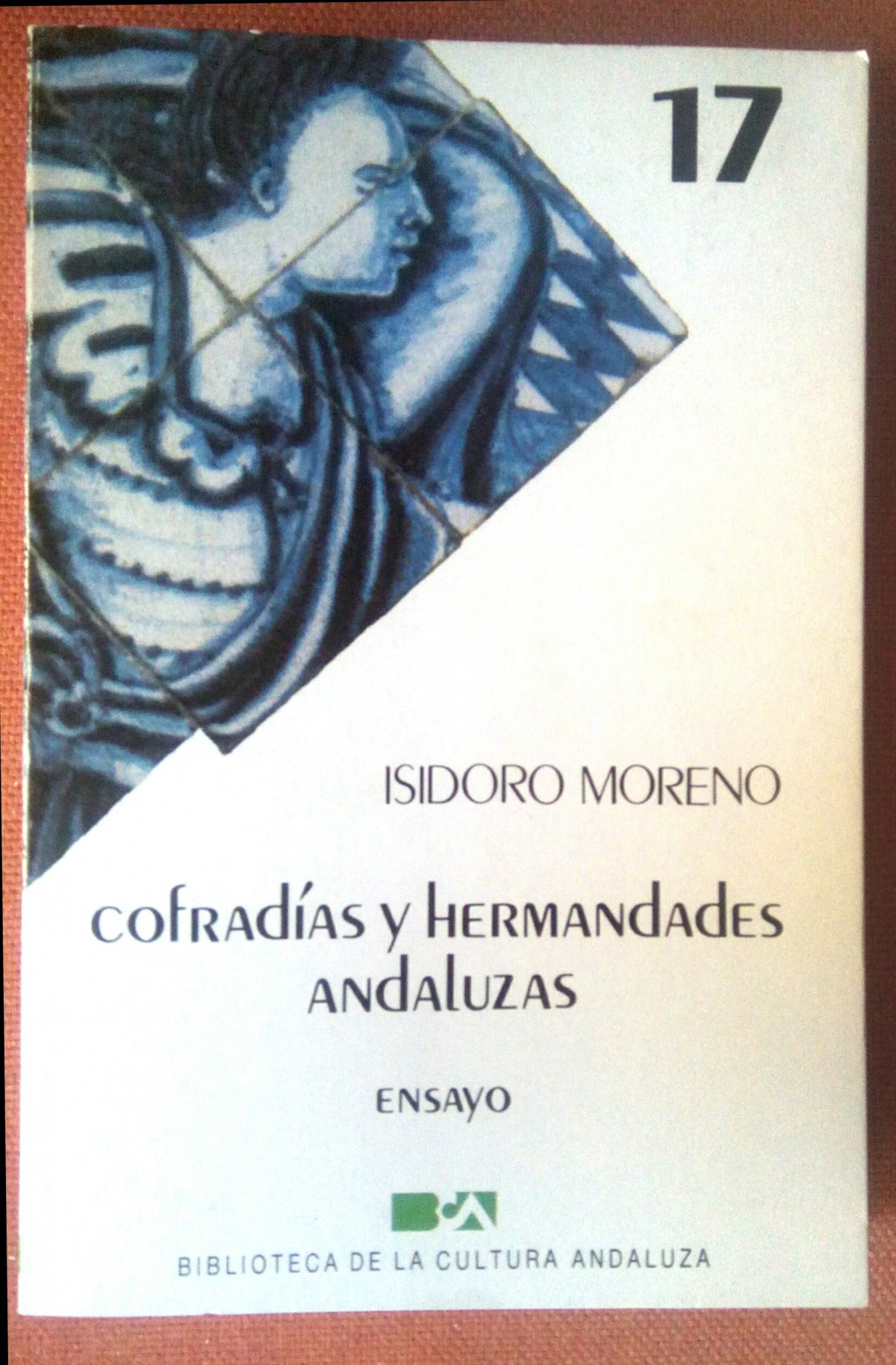 Hermandades y cofradias andaluzas - Moreno, Isidoro