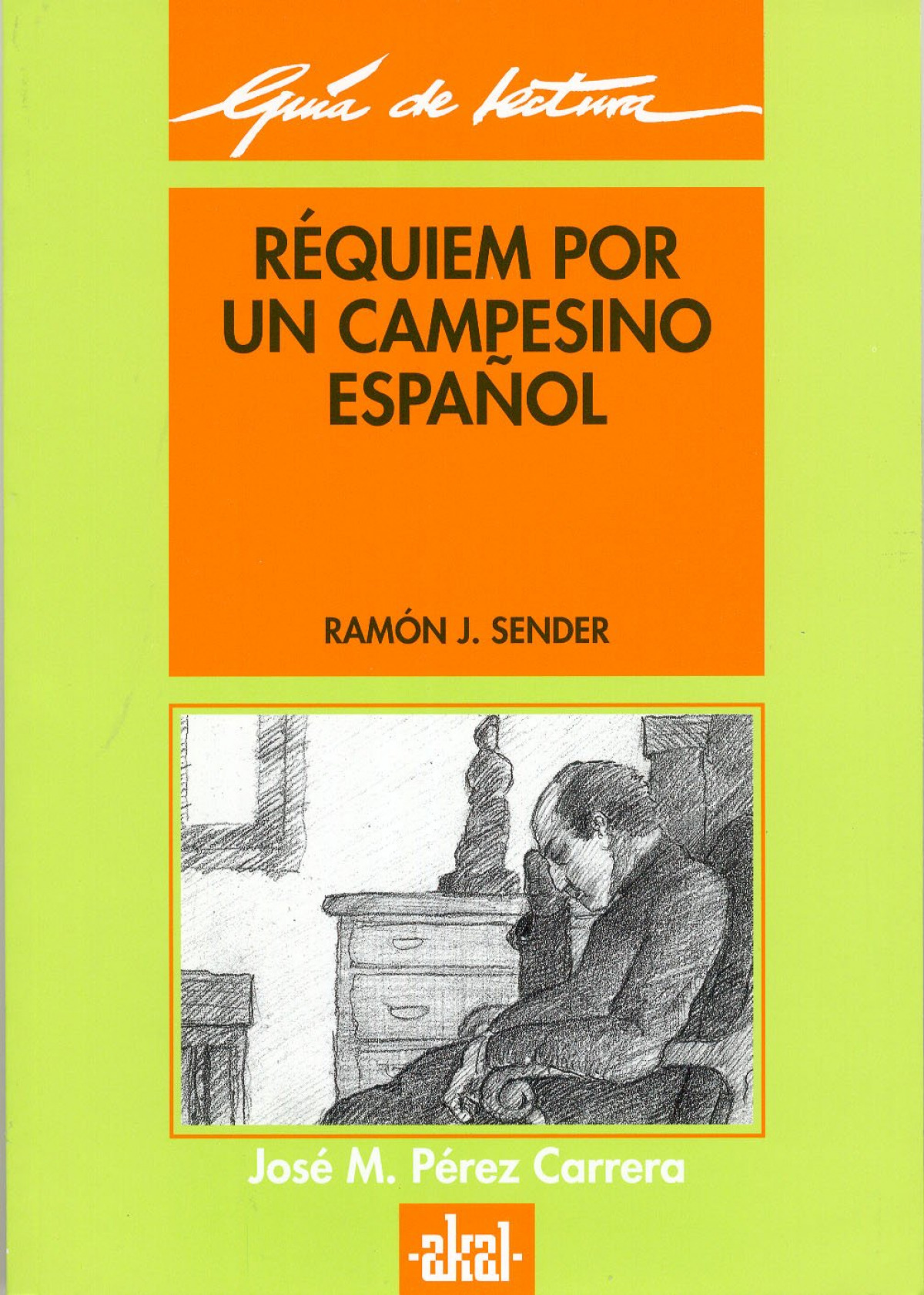 Guía de lectura: Réquiem por un campesino español - Pérez Carrera, José Manuel
