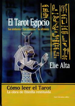 TAROT EGIPCIO. (NUEVA EDICI�N) SUS S�MBOLOS, SUS N�MEROS, SU ALFABETO
